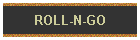 ROLL-N-GO